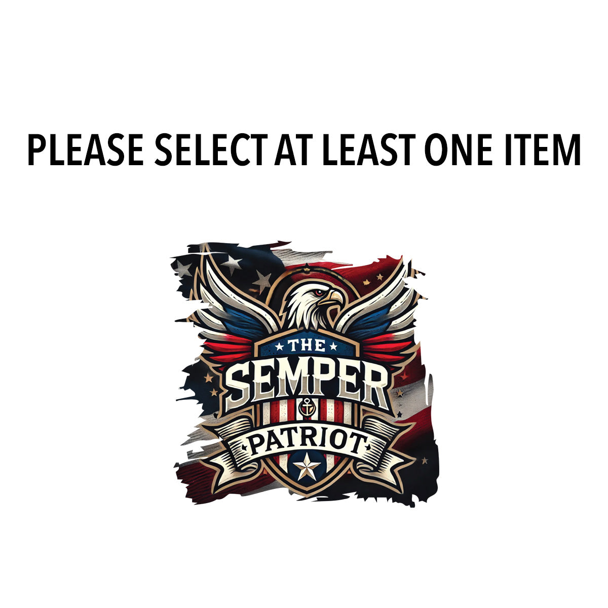 The Semper Patriot™ Gear!