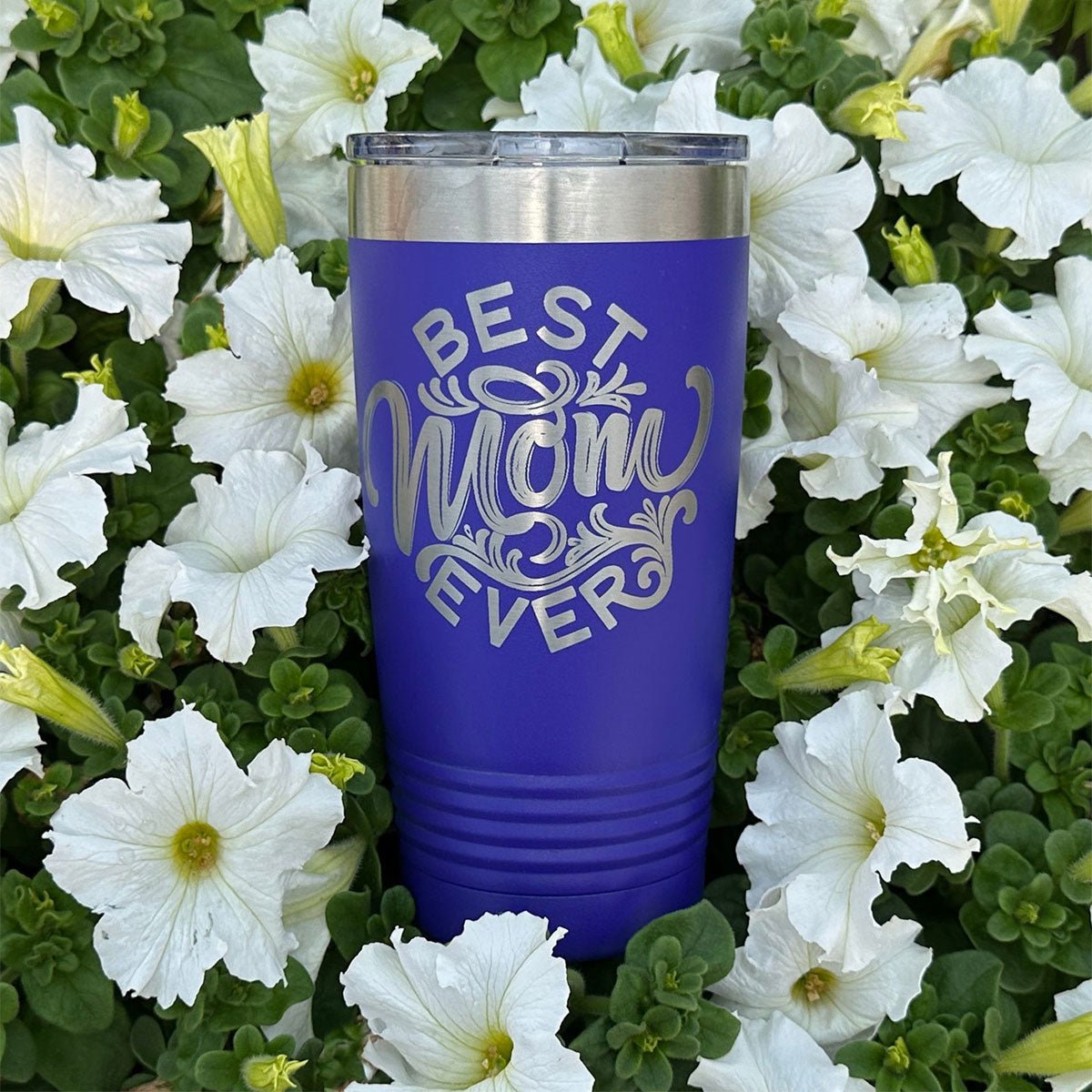 Laser Engraved - BEST MOM EVER - 20 oz. Tumbler - 17 Colors! - Ammo Can Man