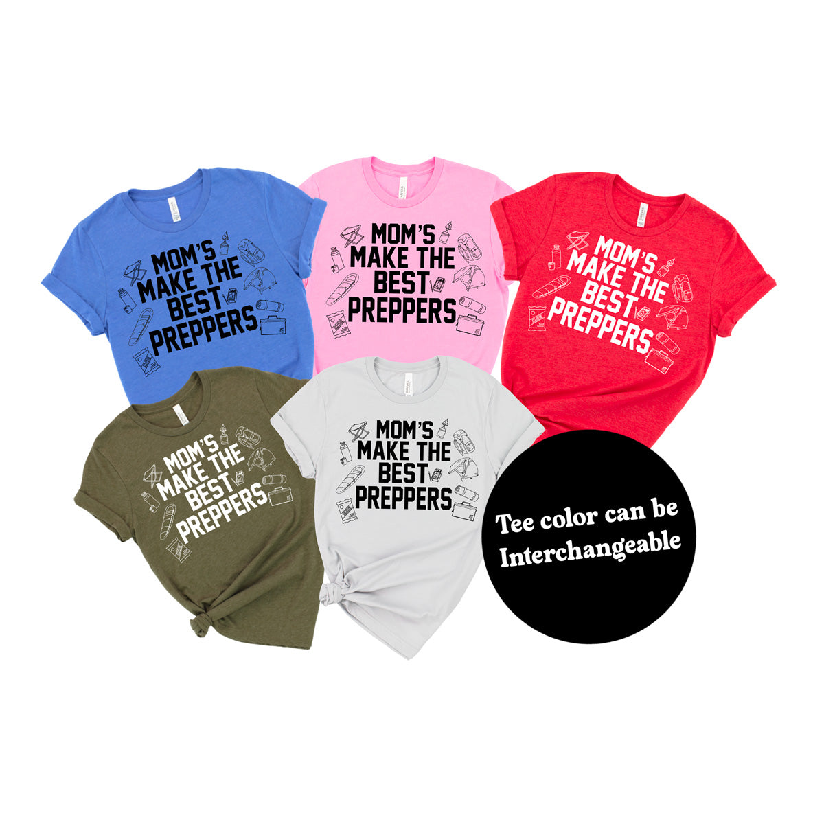 "Mom's Make the Best Preppers" T-Shirt